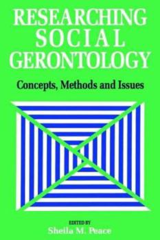 Paperback Researching Social Gerontology: Concepts, Methods and Issues Book