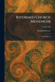 Paperback Reformed Church Messenger: Vol 103 Iss 43 Book