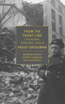 Paperback From the Front Line: Stalingrad-Treblinka-Berlin, 1941-45 Book