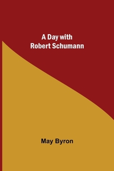 Paperback A Day with Robert Schumann Book
