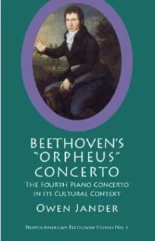 Paperback Beethoven's Orpheus Concerto: The Fourth Piano Concerto in Its Cultural Context Book