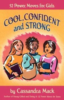 Paperback Cool, Confident and Strong: 52 Power Moves for Girls Book