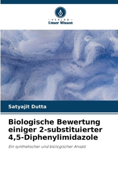 Paperback Biologische Bewertung einiger 2-substituierter 4,5-Diphenylimidazole [German] Book