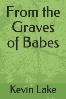 Paperback From the Graves of Babes Book