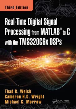 Hardcover Real-Time Digital Signal Processing from MATLAB to C with the TMS320C6x DSPs Book