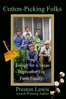 Paperback Cotton-Picking Folks: Eulogy for a Texas Depression Era Farm Family Book