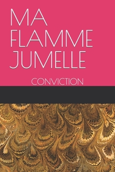 Paperback Ma Flamme Jumelle: Conviction [French] Book