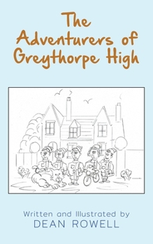 Paperback The Adventurers of Greythorpe High Book