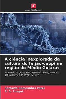 Paperback A ciência inexplorada da cultura do feijão-caupi na região do Médio Gujarat [Portuguese] Book