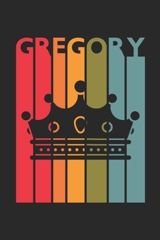 Gregory: Vintage Custom Personalized Lined Name Notebook, Diary, Journal - Retro Birthday, Christmas Gifts for Son, Nephew, Brother, Dad, Father: ... Diary, 110 page, Lined, 6x9 (15.2 x 22.9 cm)