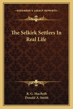 The Selkirk Settlers in Real Life