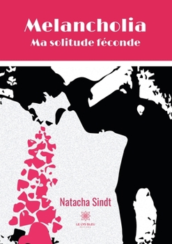 Paperback Melancholia: Ma solitude féconde [French] Book