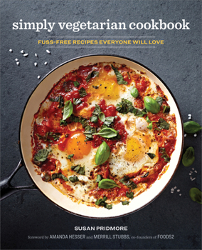 Hardcover The Simply Vegetarian Cookbook: Fuss-Free Recipes Everyone Will Love Book