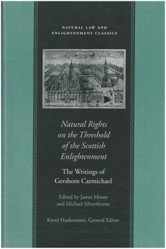 Paperback Natural Rights on the Threshold of the Scottish Enlightenment: The Writings of Gershom Carmichael Book