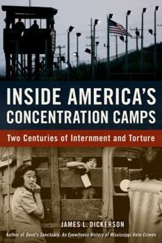 Hardcover Inside America's Concentration Camps: Two Centuries of Internment and Torture Book