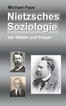Paperback Nietzsches Soziologie: bei Weber und Freyer [German] Book