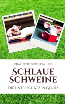 Paperback Schlaue Schweine: Die unterschätzten Genies [German] Book