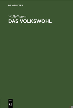 Hardcover Das Volkswohl: Eine Predigt Zur Eröffnung Der Kammern Am 29. November 1852 [German] Book