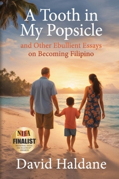 Paperback A Tooth in My Popsicle: And Other Ebullient Essays on Becoming Filipino Book