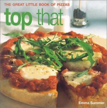 Paperback Top That: The Great Little Book of Pizzas Book