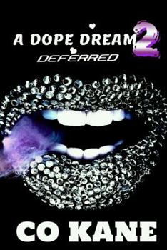 Paperback A Dope Dream:: Deferred 2 (Dope Dreams) Book