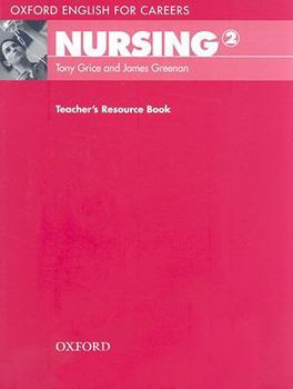 Nursing 2 Teacher's Resource Pack - Book  of the Oxford English for Careers