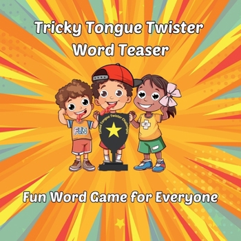 Paperback Tricky Tongue Twister Word Teaser: Fun Word Game for Everyone [Large Print] Book