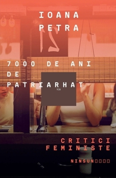 Paperback 7000 de ani. Critici feministe [Romanian] Book