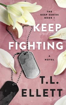 Paperback Keep Fighting: The Keep Series: Book 1 Book
