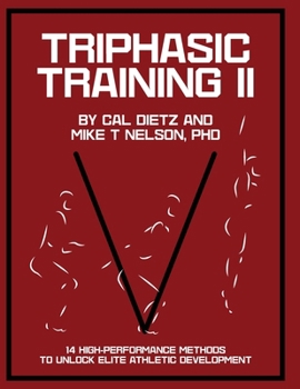 Paperback TRIPHASIC TRAINING II: 14 High-Performance Methods to Unlock Elite Athletic Development Book