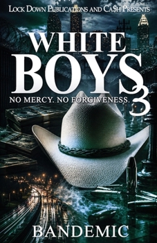 Paperback White Boys 3: No Mercy, No Forgiveness Book