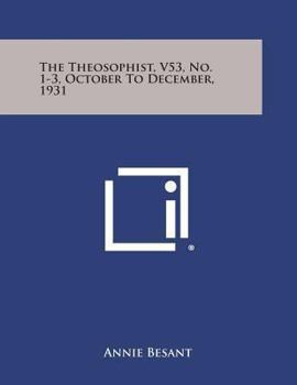 Paperback The Theosophist, V53, No. 1-3, October to December, 1931 Book