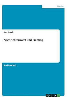 Paperback Nachrichtenwert und Framing [German] Book