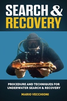 Paperback Search and Recovery: Procedures and Techniques for Underwater Search and Recovery Book