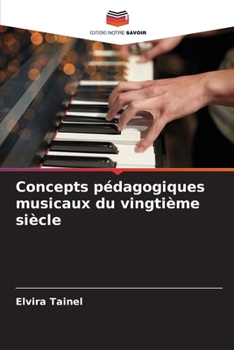 Paperback Concepts pédagogiques musicaux du vingtième siècle [French] Book
