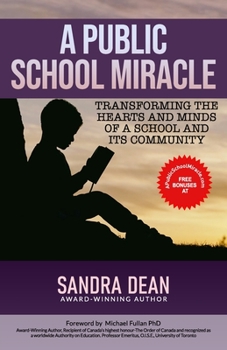 Paperback A Public School Miracle: Transforming the Hearts and Minds of a School and Its Community Book