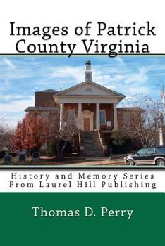 Patrick County - Book  of the Images of America: Virginia