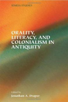 Paperback Orality, Literacy, and Colonialism in Antiquity Book