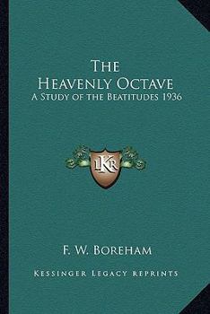 Paperback The Heavenly Octave: A Study of the Beatitudes 1936 Book