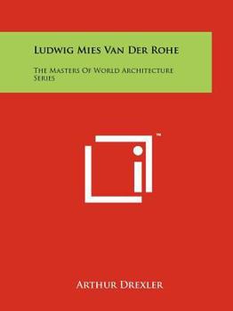 Paperback Ludwig Mies Van Der Rohe: The Masters Of World Architecture Series Book