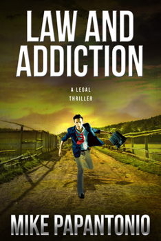 Hardcover Law and Addiction: A Legal Thriller Book