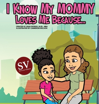 Hardcover I Know My Mommy Loves Me Because (SV)... Book