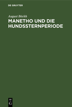 Hardcover Manetho Und Die Hundssternperiode: Ein Beitrag Zur Geschichte Der Pharaonen [German] Book