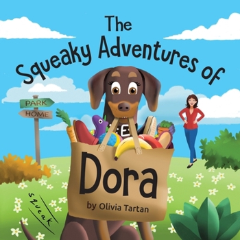 Paperback The Squeaky Adventures of Dora Book