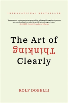 Paperback The Art of Thinking Clearly Book