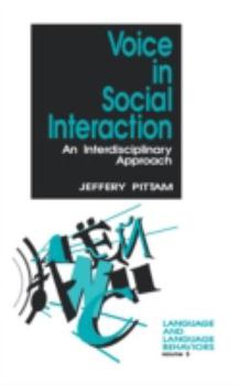 Hardcover Voice in Social Interaction: An Interdisciplinary Approach Book