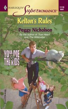 Kelton's Rules: You, Me & the Kids (Harlequin Superromance No. 1119)