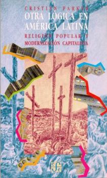 Paperback Otra Logica En America Latina: Religion Popular y Modernizacion Capitalista [Spanish] Book