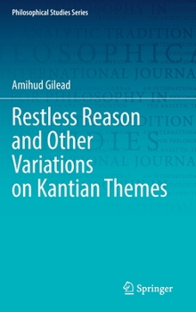 Hardcover Restless Reason and Other Variations on Kantian Themes Book