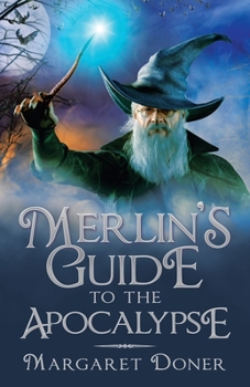 Paperback Merlin's Guide to the Apocalypse Book